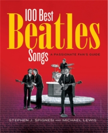 Image for 100 Best Beatles Songs : A Passionate Fan's Guide