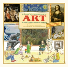 Image for A child's introduction to art  : the world's greatest paintings and sculptures