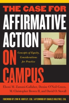Image for The Case for Affirmative Action on Campus : Concepts of Equity, Considerations for Practice