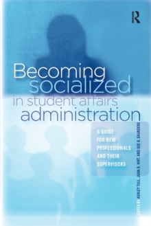 Image for Becoming Socialized in Student Affairs Administration