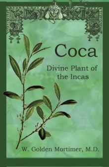 Image for Coca: Divine Plant of the Incas