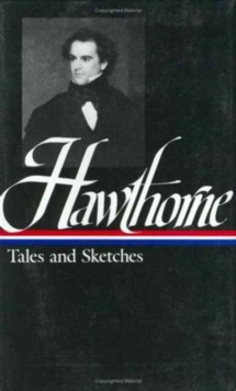 Image for Nathaniel Hawthorne : Tales and Sketches, Collected Novels