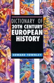 Image for Dictionary of 20th Century European History