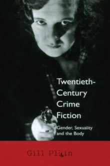 Image for Twentieth Century Crime Fiction : Gender, Sexuality and the Body