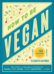 How to Be Vegan