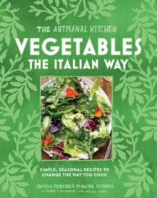 Image for The Artisanal Kitchen: Vegetables the Italian Way