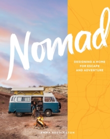 Image for Nomad : Designing a Home for Escape and Adventure