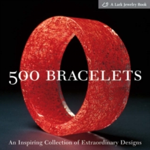 Image for 500 bracelets  : an inspiring collection of extraordinary designs