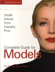 Image for Complete guide for models  : inside advice from industry pros