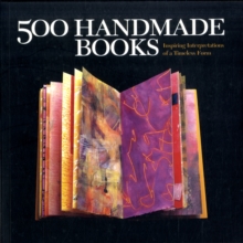 Image for 500 Handmade Books : Inspiring Interpretations of a Timeless Form