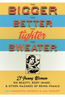 Image for The Bigger the Better, the Tighter the Sweater