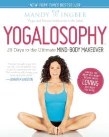 Yogalosophy: 28 Days to the Ultimate Mind-Body Makeover