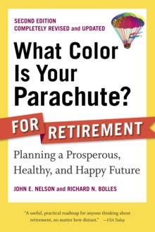 Image for What color is your parachute? for retirement  : planning for a prosperous, healthy, and happy future