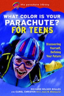 Image for What color is your parachute? for teens  : discovering yourself, defining your future