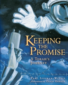 Image for Keeping the Promise: A Torah's Journey.