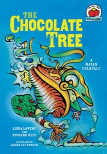 Image for The chocolate tree  : a Mayan folktale