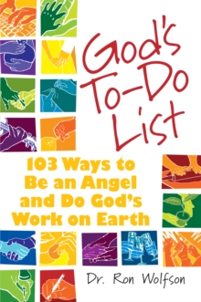 God’S to Do List: 103 Ways to be an Angel and Do God’s Work on Earth