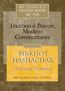 Image for My People's Prayer Book Vol 5: Birkhot Hashachar (Morning Blessings)