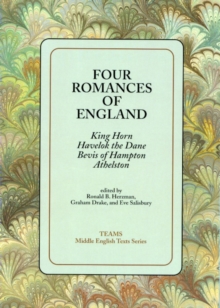 Image for Four Romances of England : King Horn, Havelok the Dane, Bevis of Hampton, Athelston
