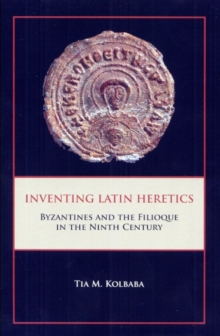 Image for Inventing Latin Heretics