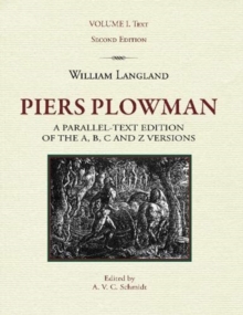 Piers Plowman: A Parallel-Text Edition of the A, B, C and Z Versions