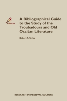 Image for Bibliographical guide to the study of the troubadours and old Occitan literature