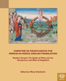 Image for Christine de Pizan's advice for princes in Middle English translation  : Stephen Scrope's The epistle of Othea and the anonymous Litel Bibell of Knyghthod
