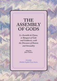 Image for Assembly of Gods: Le Assemble De Dyeus, Or Banquet of Gods and Goddesses, With the Discourse of Reason and Sensuality