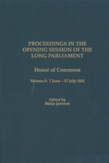 Proceedings in the Opening Session of the Long Parliament