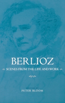 Image for Berlioz: Scenes from the Life and Work