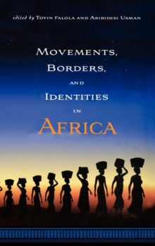 Image for Movements, borders, and identities in Africa