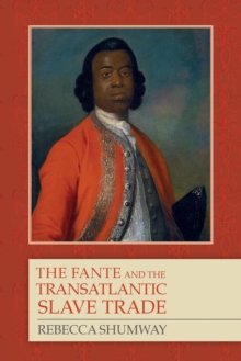 Image for The Fante and the transatlantic slave trade