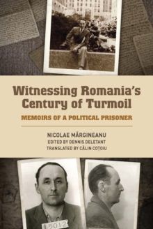 Image for Witnessing Romania's Century of Turmoil