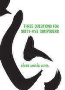 Image for Three questions for sixty-five composers