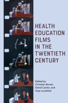 Image for Health Education Films in the Twentieth Century