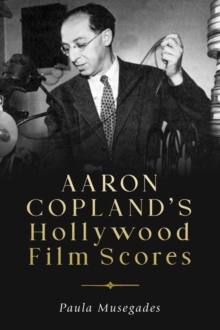 Image for Aaron Copland's Hollywood film scores