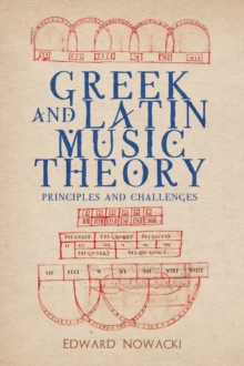 Image for Greek and Latin Music Theory : Principles and Challenges