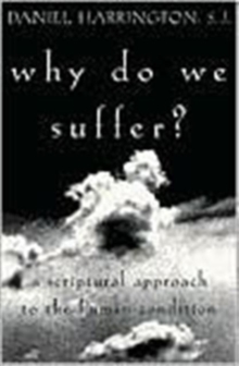 Image for Why Do We Suffer? : A Scriptural Approach to the Human Condition