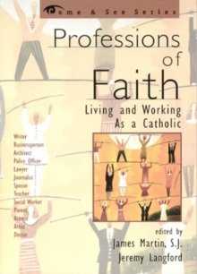 Image for Professions of Faith : Living and Working as a Catholic