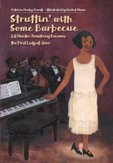 Struttin’ with Some Barbecue: Lil Harden Armstrong Becomes the First Lady of Jazz