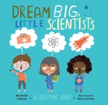 Image for Dream Big, Little Scientists