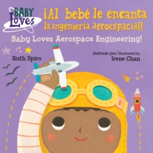 Image for ¡Al bebe le encanta la ingenieria aeroespacial! / Baby Loves Aerospace Engineering!