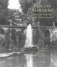 Image for Italian Gardens : Romantic Splendor in the Edwardian Age