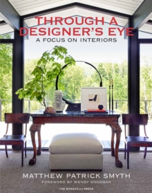 Through a Designer’s Eye: A Focus on Interiors