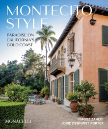 Montecito Style: Paradise on California’s Gold Coast