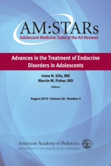 Image for AM:STARs Advances in the Treatment of Endocrine Disorders in Adolescents: Adolescent Medicine State of the Art Reviews, Vol 26 Number 2