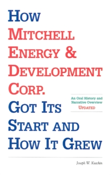 Image for How Mitchell Energy & Development Corp. Got Its Start and How It Grew