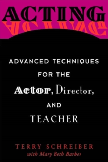 Image for Acting  : advanced techniques for the actor, director, and teacher
