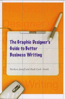 Image for The Graphic Designer's Guide to Better Business Writing