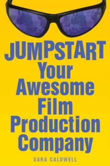 Image for Jumpstart Your Awesome Film Production Company